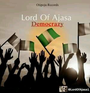 MUSIC | Lord of Ajasa – DemoCrazy