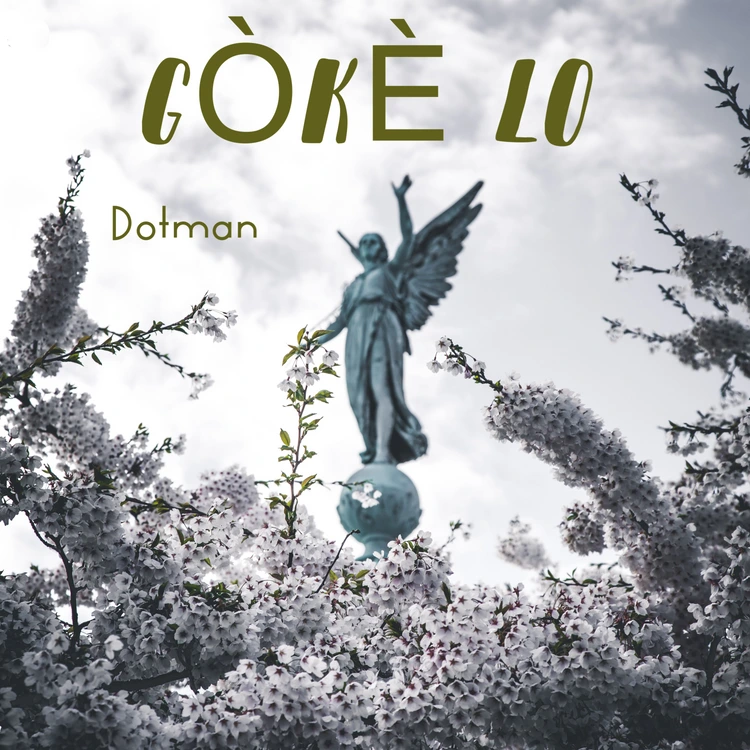DOWNLOAD Dotman – Goke Lo mp3