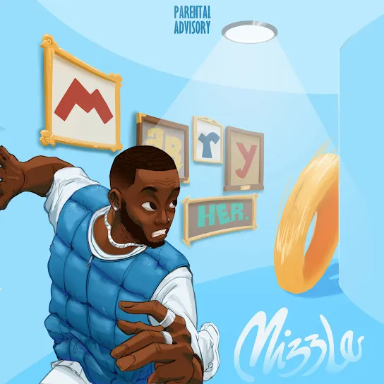 DOWNLOAD Mizzle – Marry Her mp3