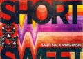 DOWNLOAD Sauti Sol – Short N Sweet Ft Nyashinski mp3