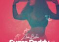 DOWNLOAD Ara Bella – Sugar Daddy Ft Lil Win mp3