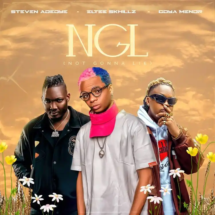 DOWNLOAD Steven Adeoye NGL ft. Goya Menor & Eltee mp3