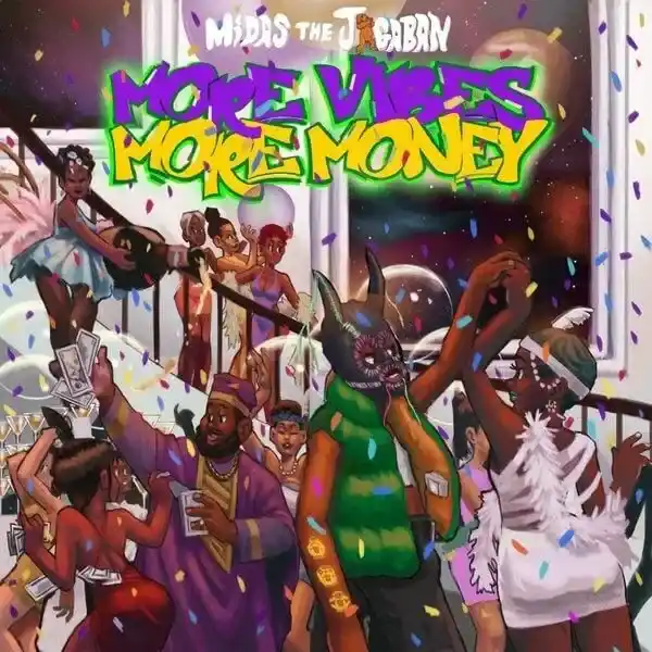 DOWNLOAD Midas The Jagaban – More Vibes More Money mp3