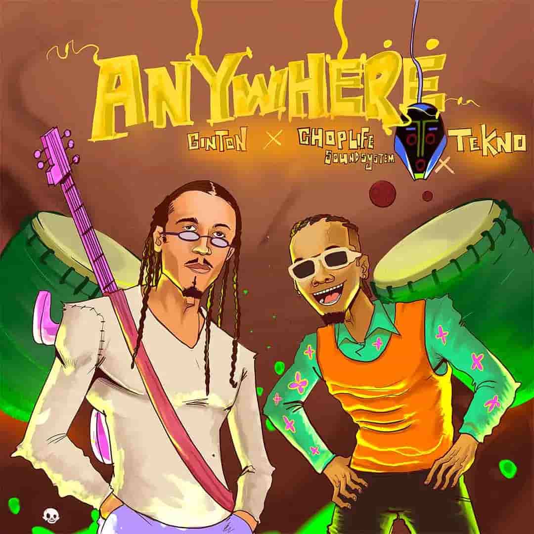 Ginton-Anywhere-ft.-ChopLife-SoundSystem-Tekno.jpg image