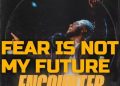 DOWNLOAD Todd Galberth – Fear Is Not My Future mp3