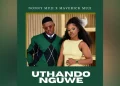 Nonny Muji - Udlalile ngami Ft. Maverick Muji